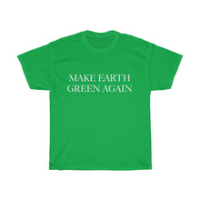 Load image into Gallery viewer, Make Earth Green Again—Unisex Heavy Cotton Tee - Science Geek Club