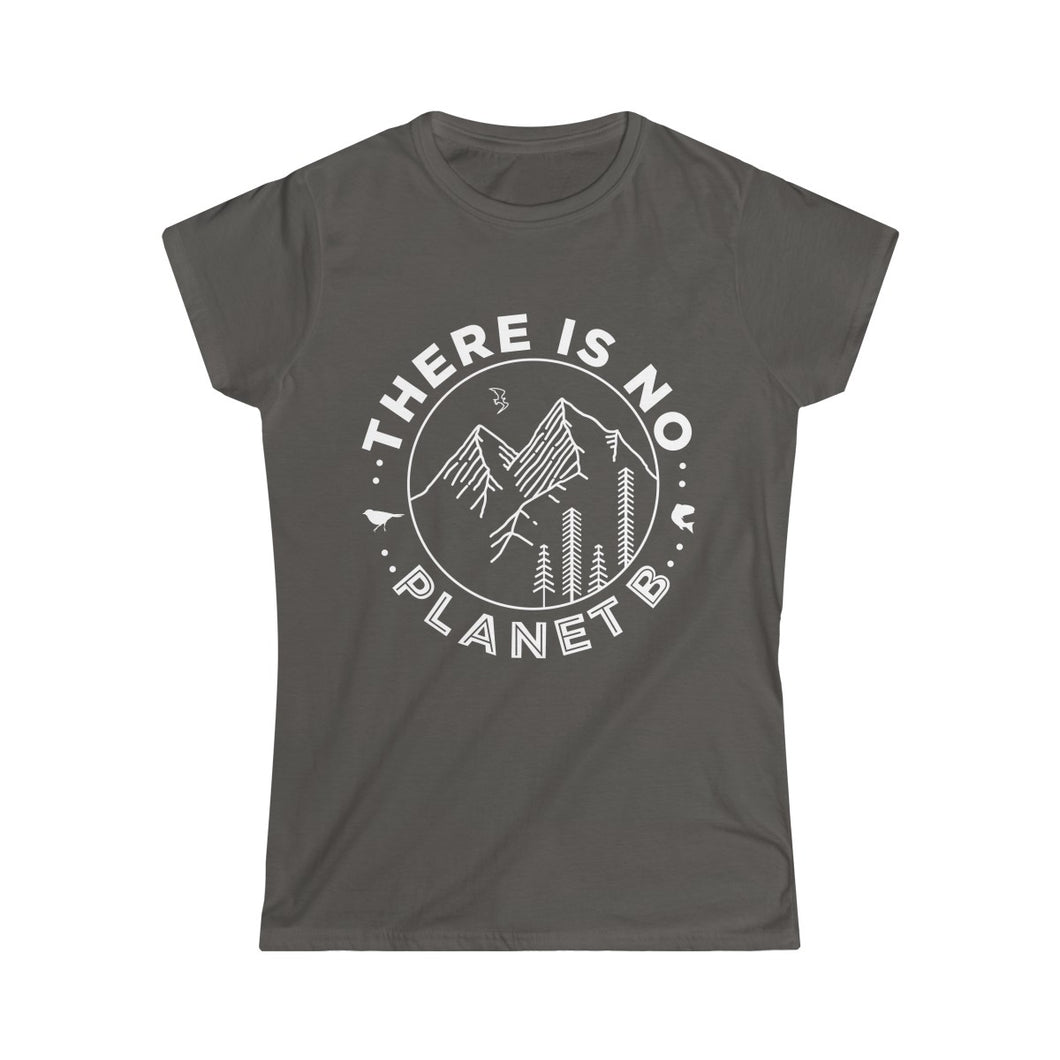 There Is No Planet B Soft T-Shirt - Science Geek Club