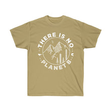 Load image into Gallery viewer, There is No Planet B Unisex Ultra Cotton Tee - Science Geek Club