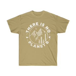 There is No Planet B Unisex Ultra Cotton Tee - Science Geek Club