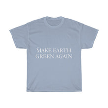 Load image into Gallery viewer, Make Earth Green Again Unisex Heavy Cotton Tee - Science Geek Club