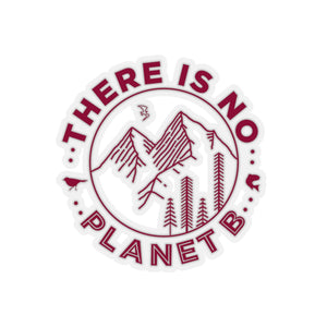 There is No Planet B Sticker - Science Geek Club