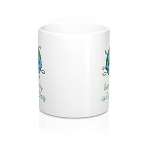 Earth Day is Every Day 11oz. Mug - Science Geek Club