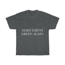 Load image into Gallery viewer, Make Earth Green Again Unisex Heavy Cotton Tee - Science Geek Club