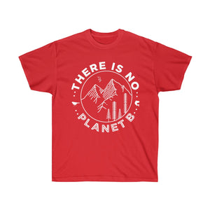 There is No Planet B Unisex Ultra Cotton Tee - Science Geek Club