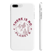 Load image into Gallery viewer, There is No Planet B Slim Phone Cases - Science Geek Club