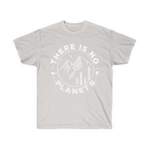 There is No Planet B Unisex Ultra Cotton Tee - Science Geek Club