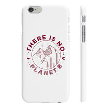 Load image into Gallery viewer, There is No Planet B Slim Phone Cases - Science Geek Club