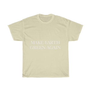 Make Earth Green Again Unisex Heavy Cotton Tee - Science Geek Club