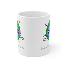 Load image into Gallery viewer, Adorable Earth Reminds You that Earth Day is Every Day, AF on a Mug - Science Geek Club