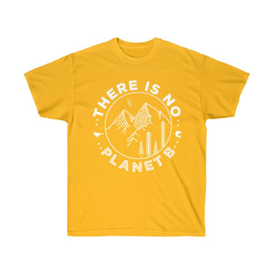 There is No Planet B Unisex Ultra Cotton Tee - Science Geek Club