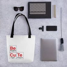 Load image into Gallery viewer, &quot;Be Cute&quot; Periodic Table Tote Bag - Science Geek Club